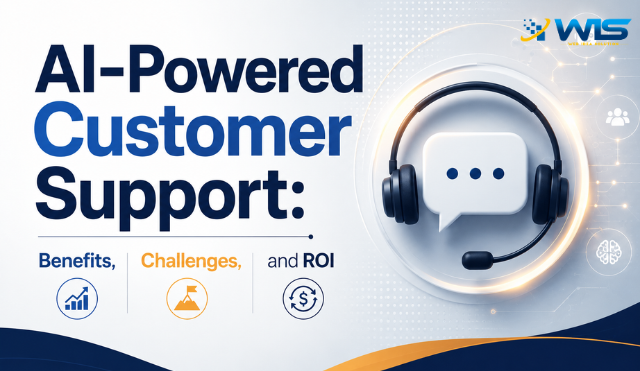AI-Powered Customer Support: Benefits, Challenges, and ROI